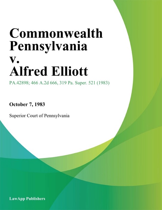 Commonwealth Pennsylvania v. Alfred Elliott