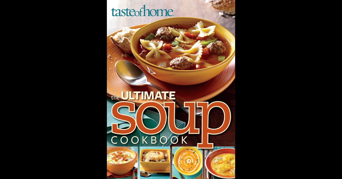 Taste of Home Ultimate Soup Cookbook by Taste of Home Editors on iBooks