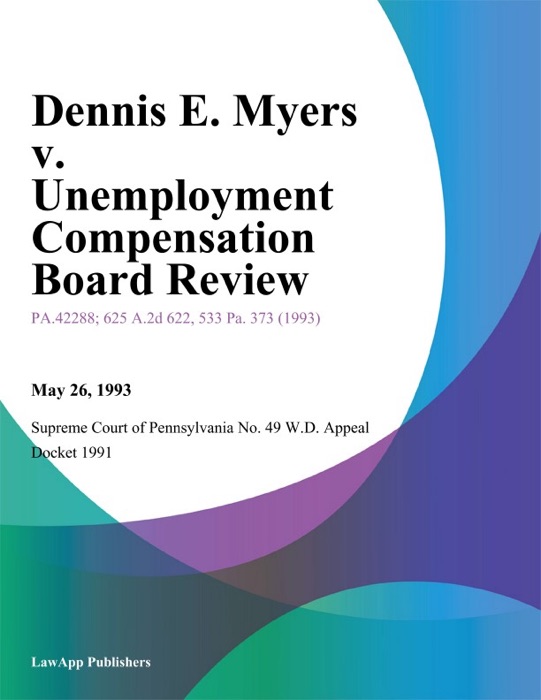 Dennis E. Myers V. Unemployment Compensation Board Review (05/26/93)