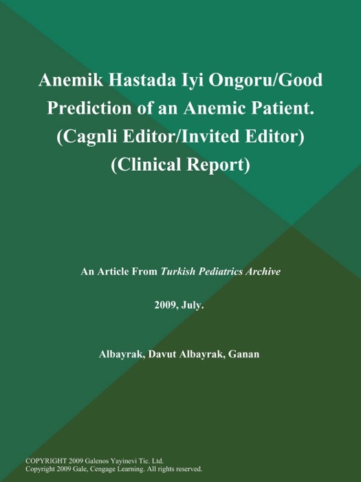 Anemik Hastada Iyi Ongoru/Good Prediction of an Anemic Patient (Cagnli Editor/Invited Editor) (Clinical Report)