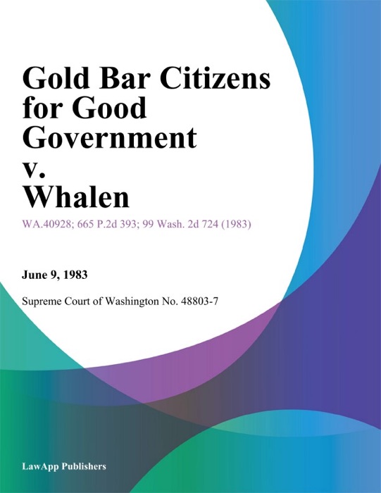 Gold Bar Citizens for Good Government v. Whalen