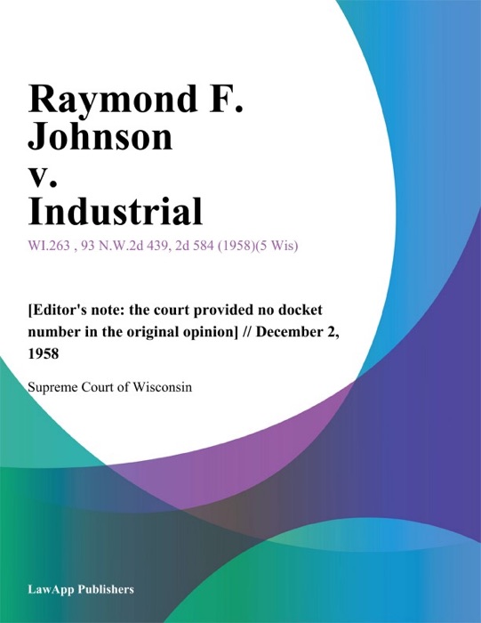 Raymond F. Johnson v. Industrial