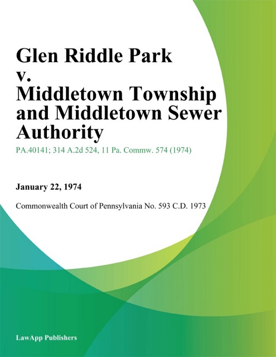 Glen Riddle Park v. Middletown Township and Middletown Sewer Authority