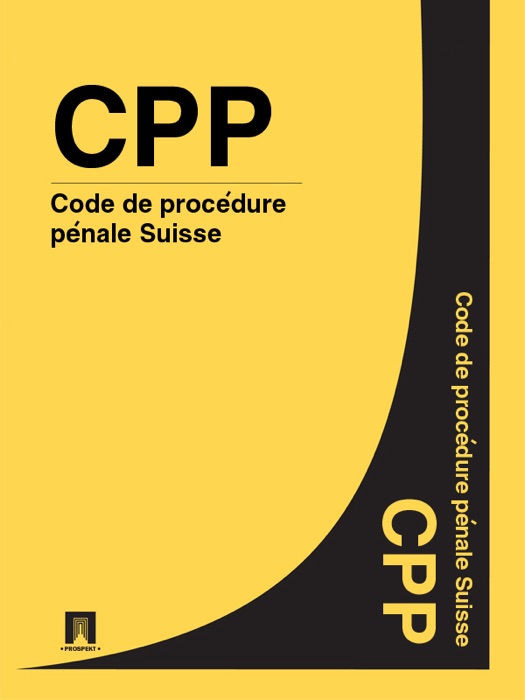 Code de procédure pénale Suisse - CPP