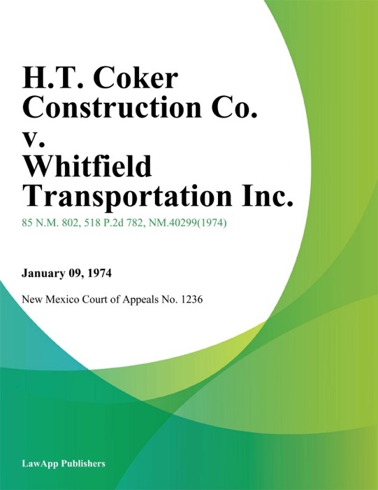 H.T. Coker Construction Co. V. Whitfield Transportation Inc.