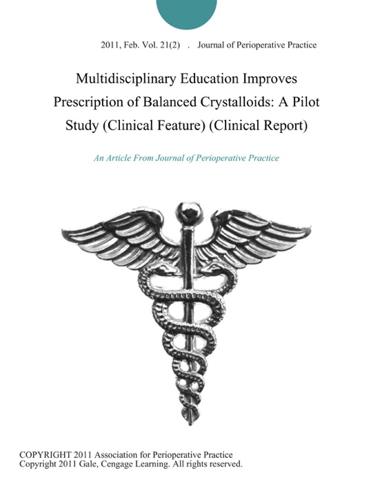 Multidisciplinary Education Improves Prescription of Balanced Crystalloids: A Pilot Study (Clinical Feature) (Clinical Report)