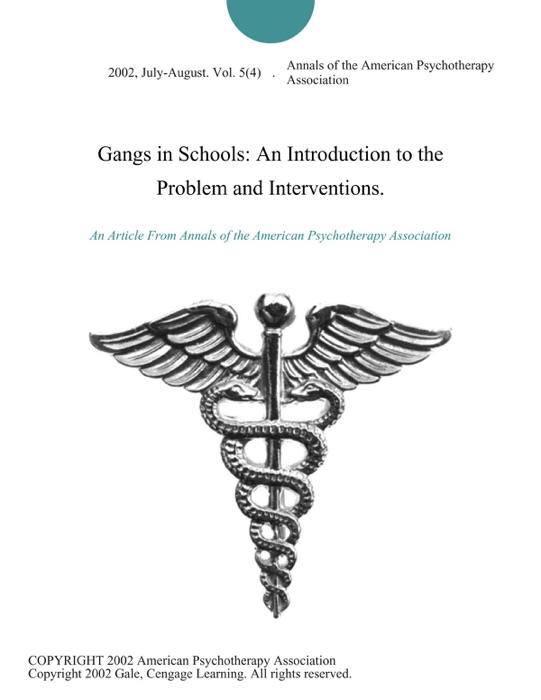 Gangs in Schools: An Introduction to the Problem and Interventions.