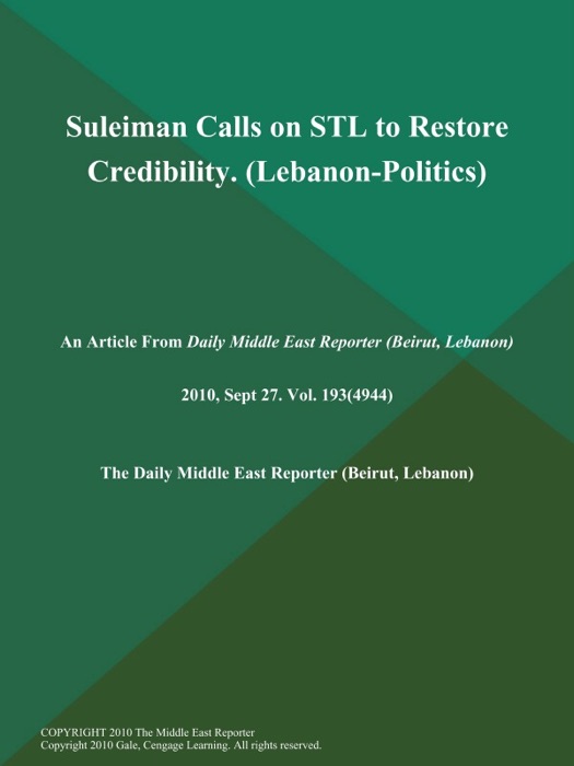 Suleiman Calls on STL to Restore Credibility (Lebanon-Politics)