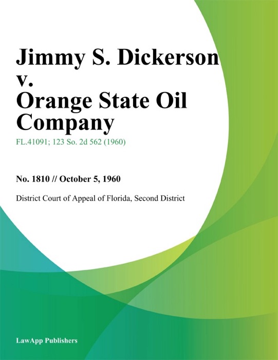 Jimmy S. Dickerson v. Orange State Oil Company