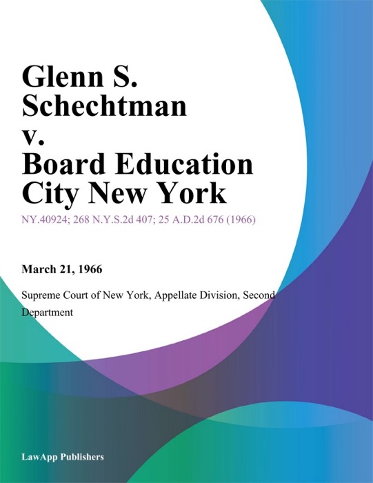 Glenn S. Schechtman v. Board Education City New York