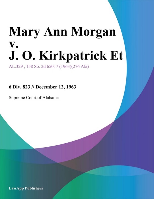 Mary Ann Morgan v. J. O. Kirkpatrick Et