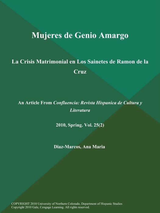 Mujeres de Genio Amargo: La Crisis Matrimonial en Los Sainetes de Ramon de la Cruz