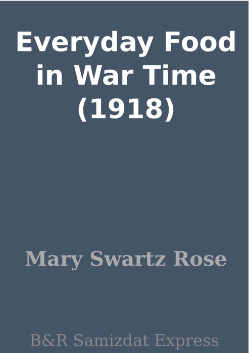 Everyday Food in War Time (1918)