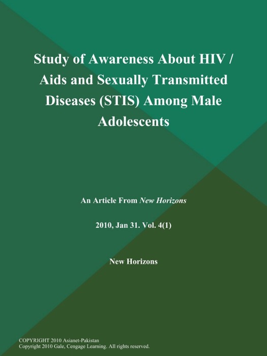 Study of Awareness About HIV / Aids and Sexually Transmitted Diseases (STIS) Among Male Adolescents