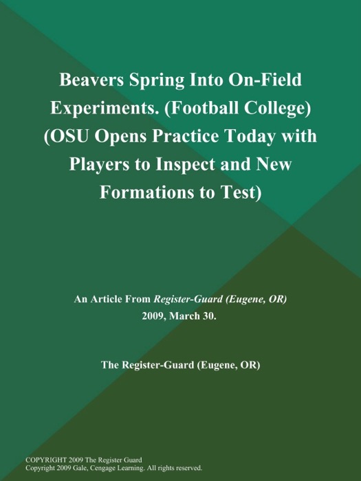 Beavers Spring Into On-Field Experiments (Football College) (OSU Opens Practice Today with Players to Inspect and New Formations to Test)