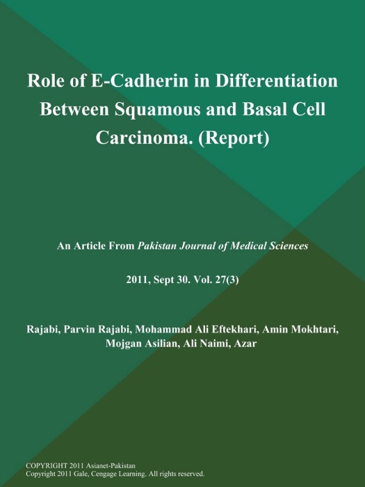 Role of E-Cadherin in Differentiation Between Squamous and Basal Cell Carcinoma (Report)