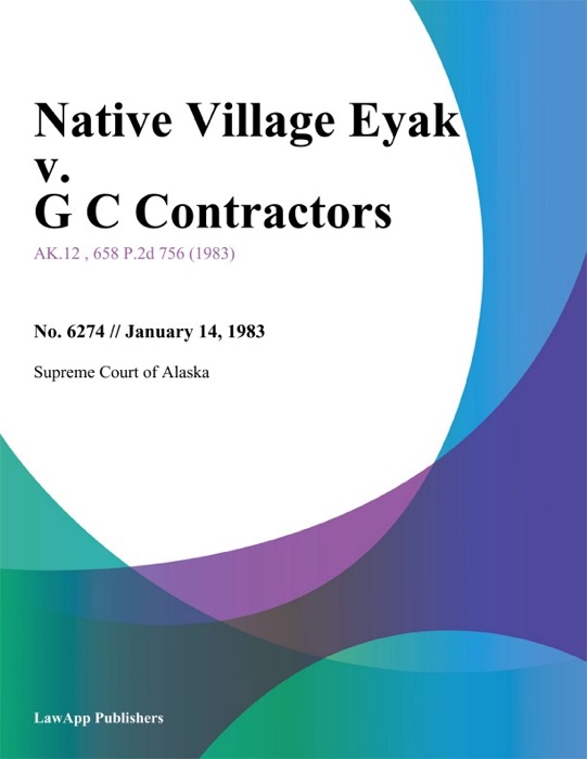 Native Village Eyak v. G C Contractors