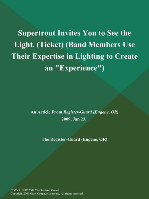 Supertrout Invites You to See the Light (Ticket) (Band Members Use Their Expertise in Lighting to Create an 