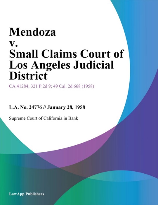 Mendoza V. Small Claims Court Of Los Angeles Judicial District