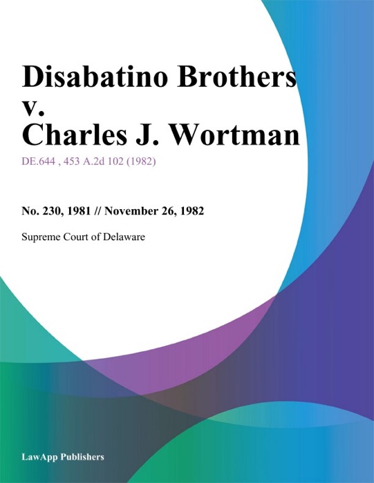 Disabatino Brothers v. Charles J. Wortman