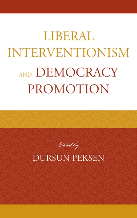 Liberal Interventionism and Democracy Promotion