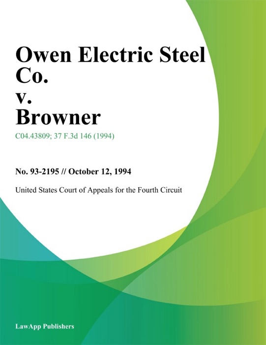 Owen Electric Steel Co. v. Browner