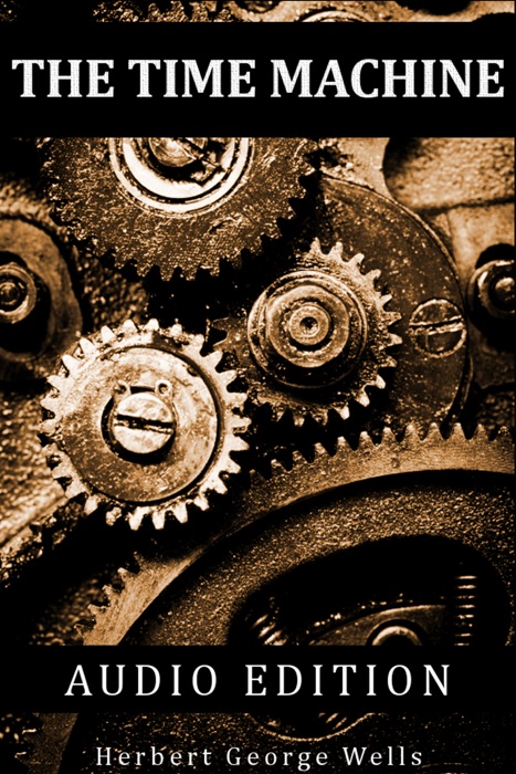 The Time Machine: Audio Edition