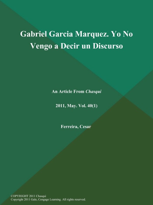 Gabriel Garcia Marquez. Yo No Vengo a Decir un Discurso