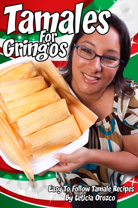 Tamales For Gringos
