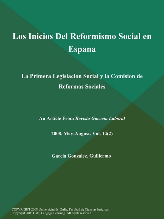 Los Inicios Del Reformismo Social en Espana: La Primera Legislacion Social y la Comision de Reformas Sociales