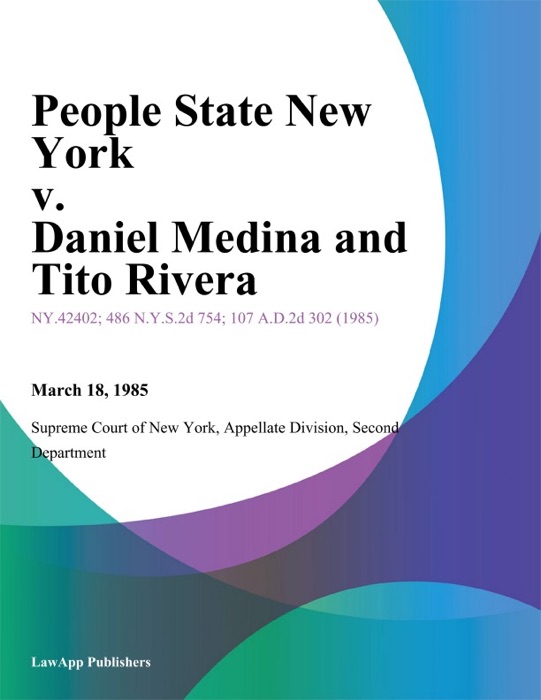 People State New York v. Daniel Medina and Tito Rivera