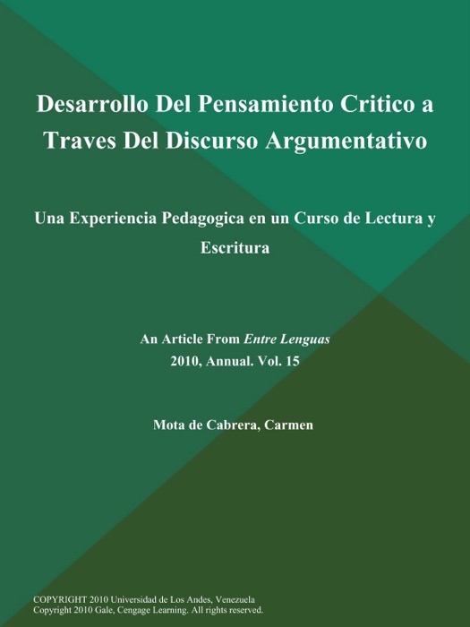 Desarrollo Del Pensamiento Critico a Traves Del Discurso Argumentativo: Una Experiencia Pedagogica en un Curso de Lectura y Escritura