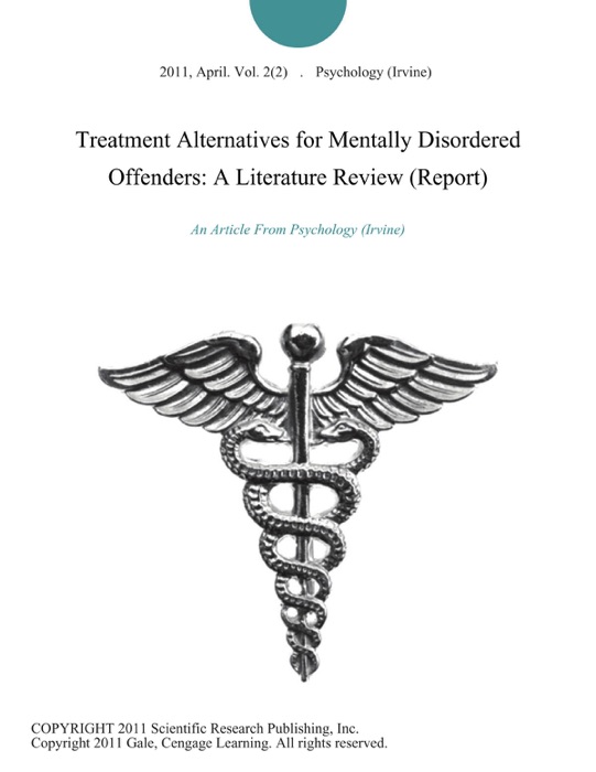 Treatment Alternatives for Mentally Disordered Offenders: A Literature Review (Report)