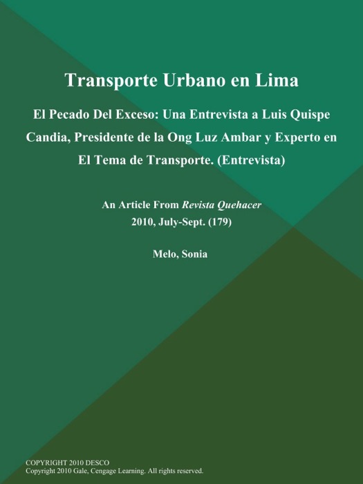 Transporte Urbano en Lima: El Pecado Del Exceso: Una Entrevista a Luis Quispe Candia, Presidente de la Ong Luz Ambar y Experto en El Tema de Transporte (Entrevista)