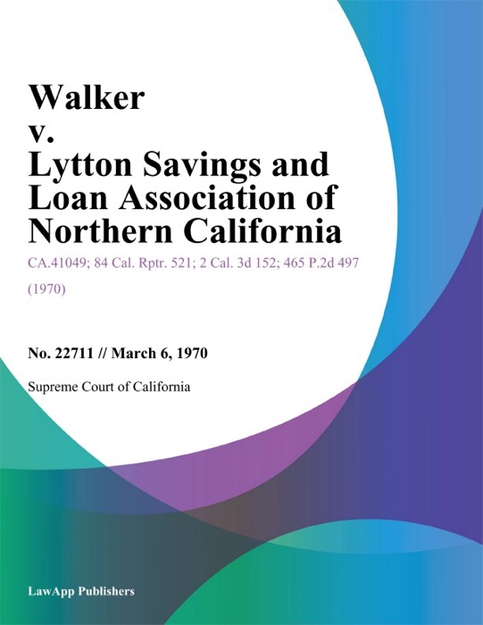 Walker V. Lytton Savings And Loan Association Of Northern California