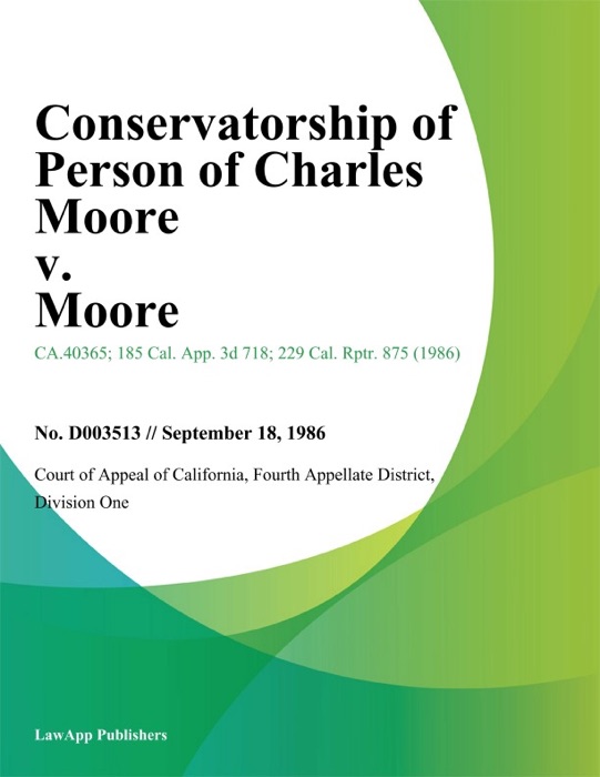 Conservatorship Of Person Of Charles Moore V. Moore