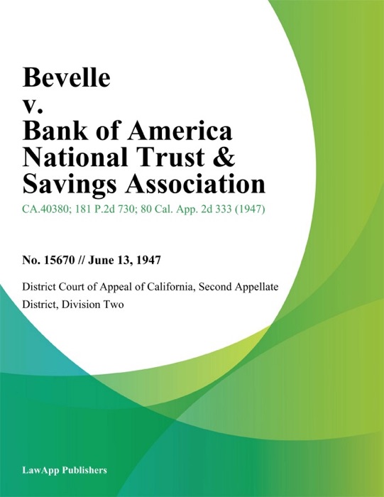 Bevelle v. Bank of America National Trust & Savings Association