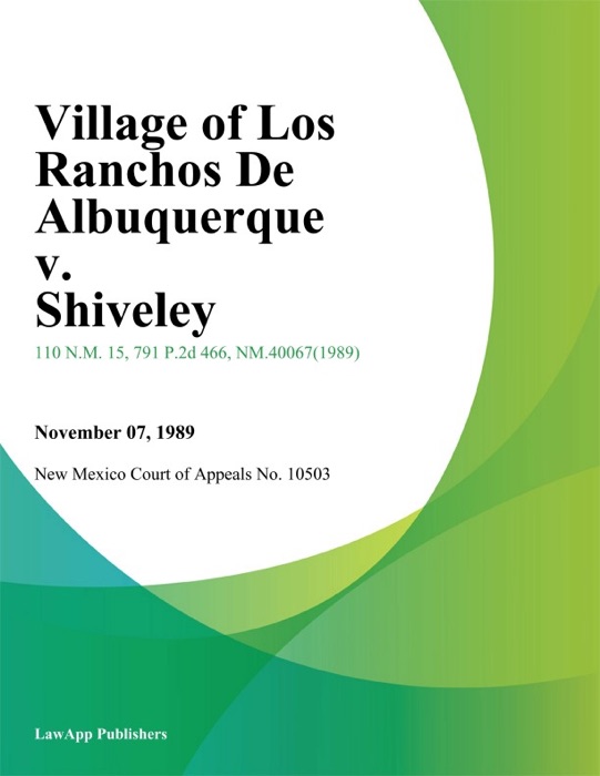 Village of Los Ranchos De Albuquerque v. Shiveley