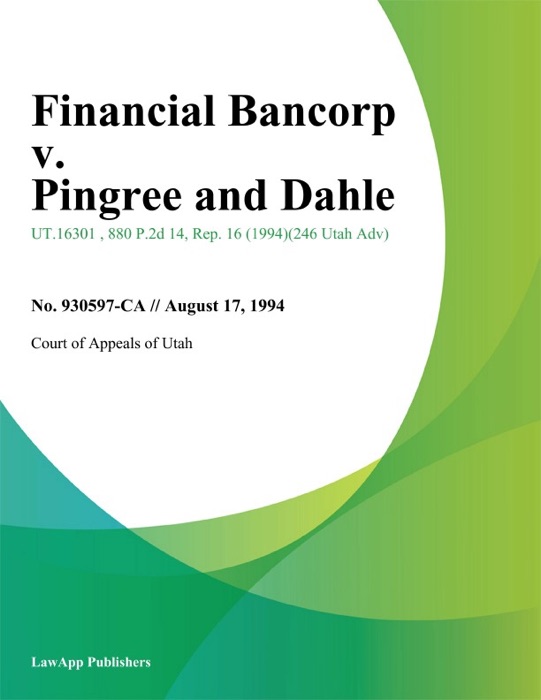 Financial Bancorp v. Pingree and Dahle