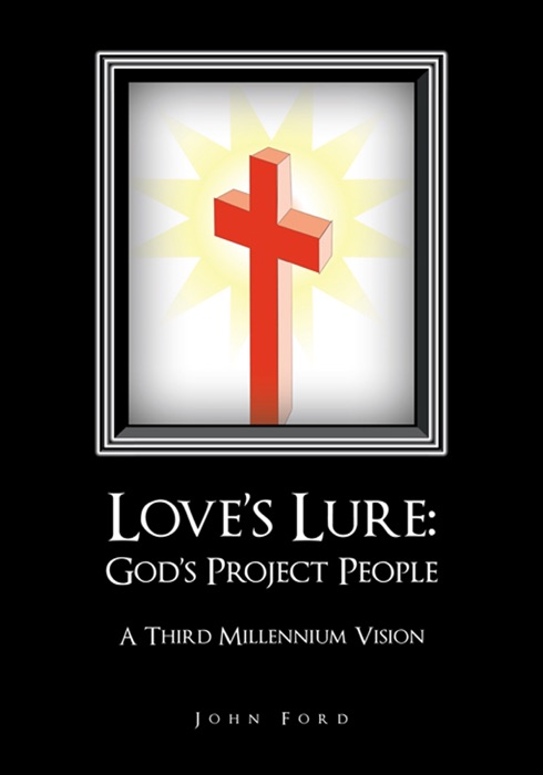 Love’S Lure: God’S Project People