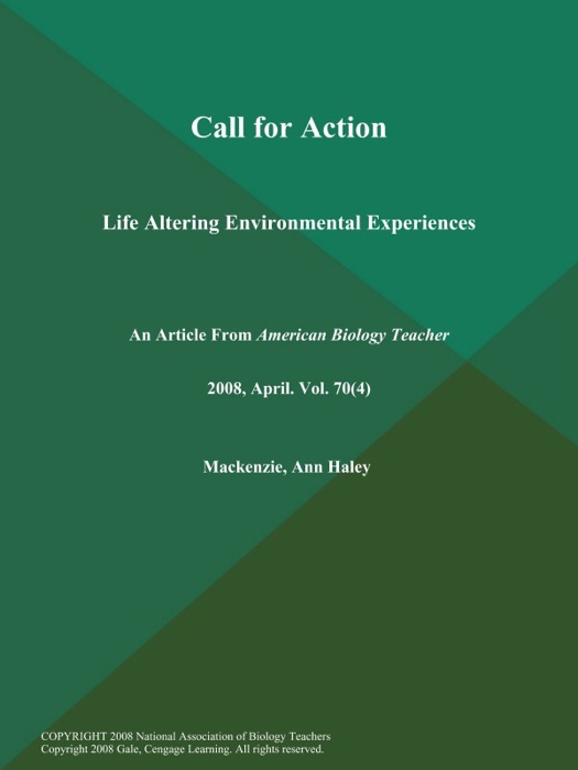 Call for Action: Life Altering Environmental Experiences