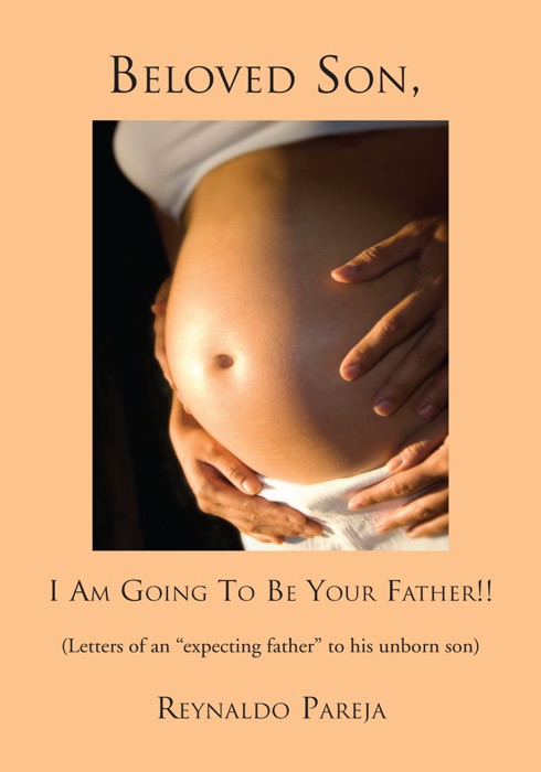 Beloved Son, I Am Going To Be Your Father !!