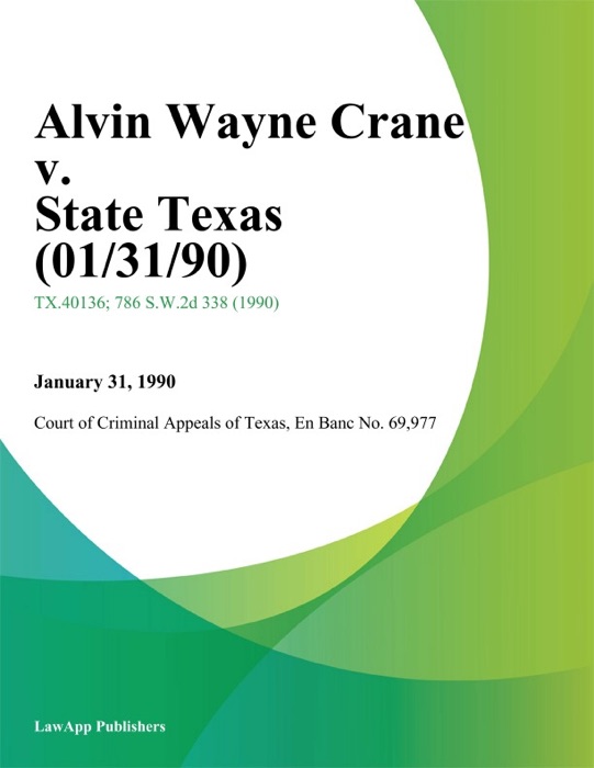 Alvin Wayne Crane V. State Texas (01/31/90)