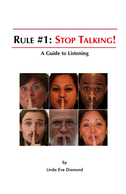 Rule#1: Stop Talking!