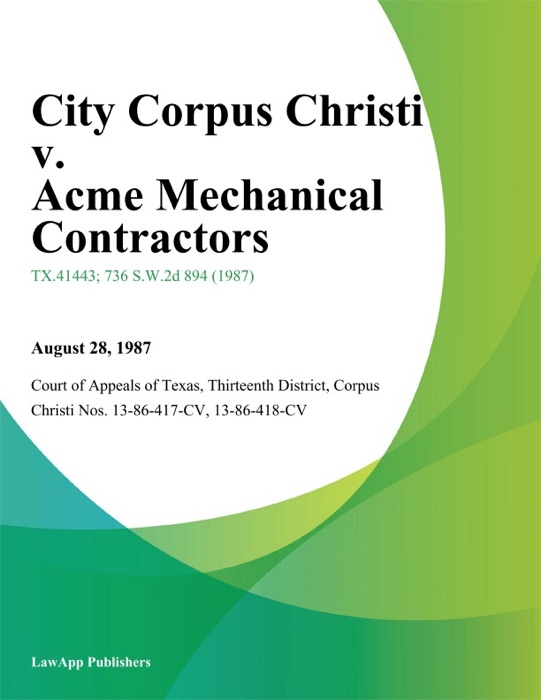 City Corpus Christi v. Acme Mechanical Contractors