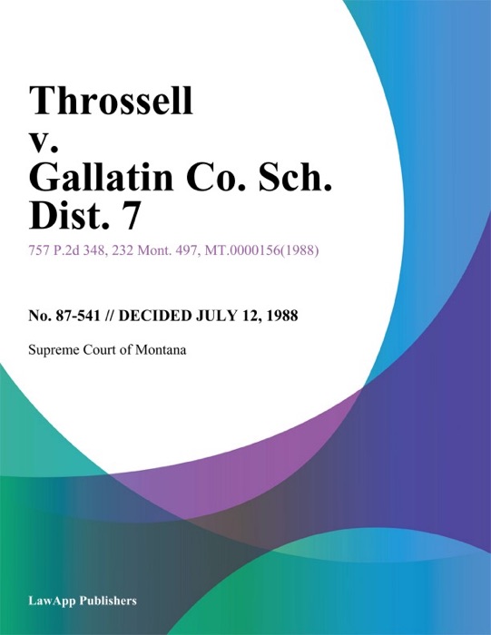 Throssell v. Gallatin Co. Sch. Dist. 7
