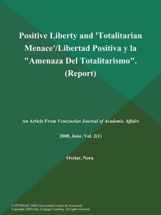 Positive Liberty and 'Totalitarian Menace'/Libertad Positiva y la 