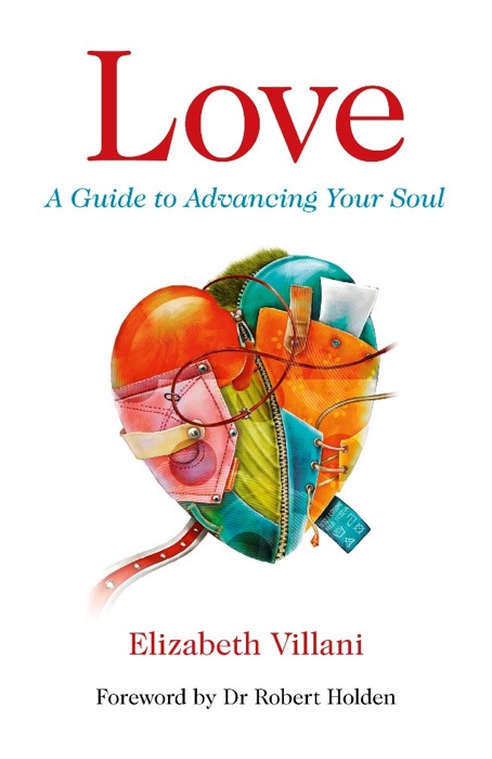 Love, A Guide to Advancing Your Soul