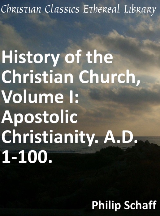 History of the Christian Church, Volume I