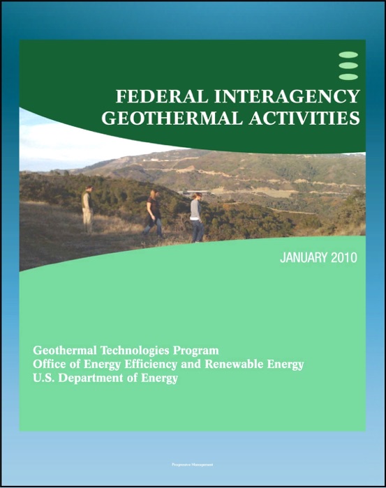 Geothermal Power: Federal Interagency Geothermal Activities, Challenges to Geothermal Energy Development, Federal Role, Future Direction, Enhanced Geothermal Systems (EGS)